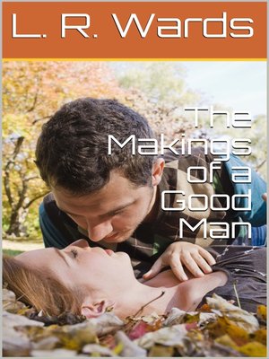 cover image of The Makings of a Good Man